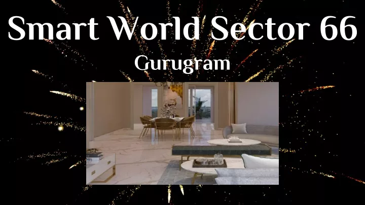 smart world sector 66 gurugram