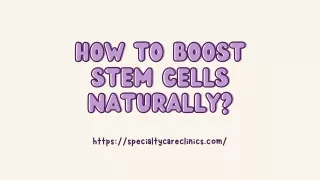 HOW TO BOOST STEM CELLS NATURALLY