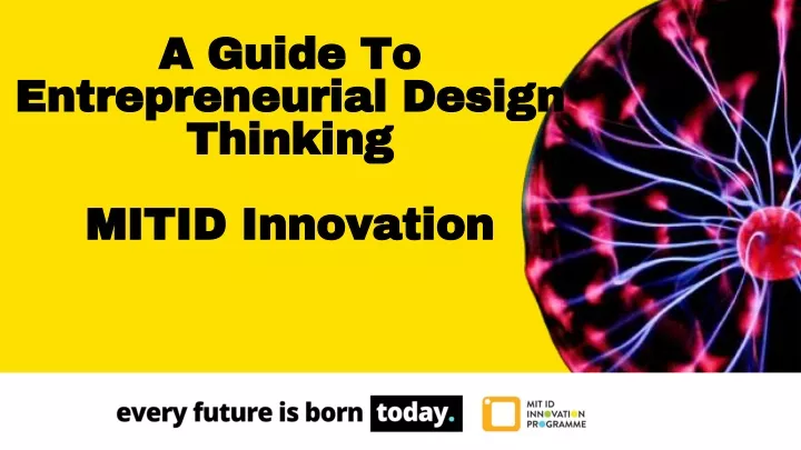 a guide to entrepreneurial design thinking mitid