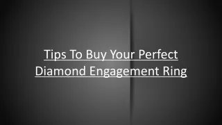 Tips To Buy Your Perfect Diamond Engagement Ring - Diamond Hedge