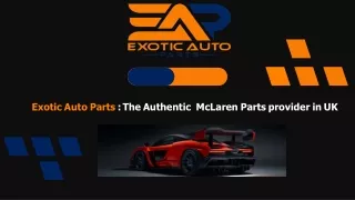 Exotic Auto Parts : The Authentic  McLaren Parts provider in UK