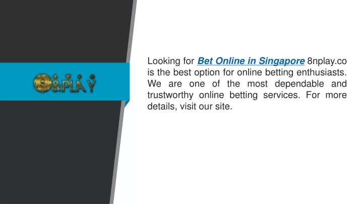 looking for bet online in singapore 8nplay