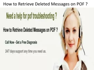 How to Retrieve Deleted Messages on POF ? Dial 1-855-276-3666