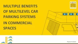 MULTIPLE BENEFITS OF MULTILEVEL CAR PARKING SYSTEMS.pptx