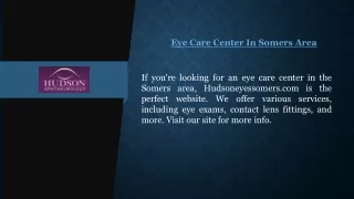 Eye Care Center In Somers Area  Hudsoneyessomers.com