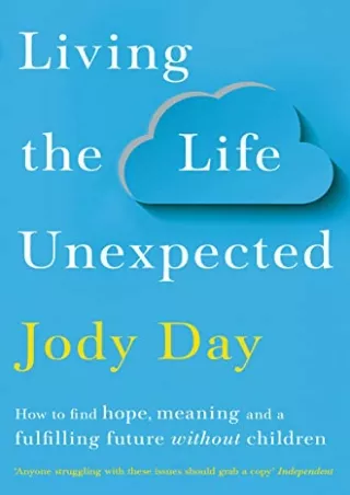 D!ownload ;Epub; Living the Life Unexpected: How to Find Hope, Meaning and