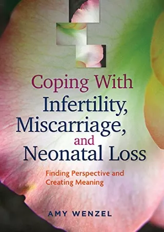 %Read%((eBOOK) Coping With Infertility, Miscarriage, and Neonatal Loss: Fin