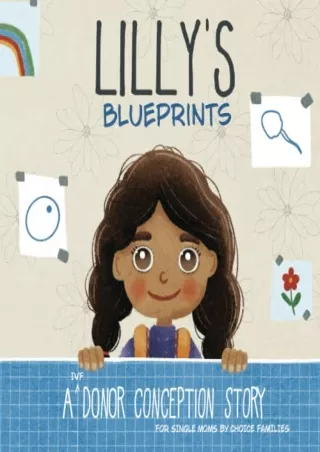 free read (pdF) Lilly's Blueprints: A (Sperm) Donor Conception Story for Si
