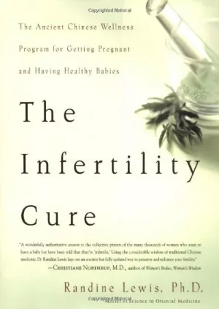 D!ownload ((eBOOK) The Infertility Cure: The Ancient Chinese Wellness Progr