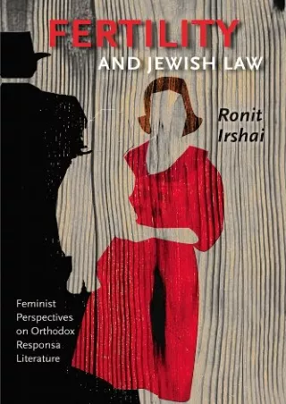 D!ownload ;Epub; Fertility and Jewish Law: Feminist Perspectives on Orthodo