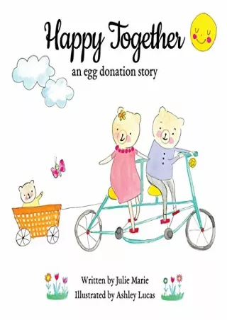 [ebook] d!OWNLOAD Happy Together: an egg donation story