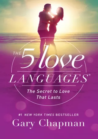 D!ownload  book (pdF) The 5 Love Languages: The Secret to Love that Lasts