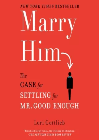 %Read% (pdF) Marry Him: The Case for Settling for Mr. Good Enough