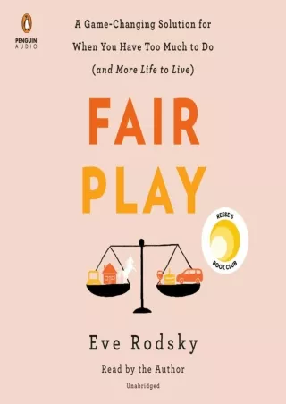 DOWNLOAD PDF Fair Play: A Game-Changing Solution for When You Have Too Much