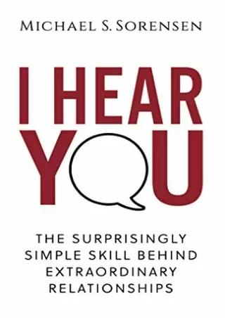 free read (pdF) I Hear You: The Surprisingly Simple Skill Behind Extraordin