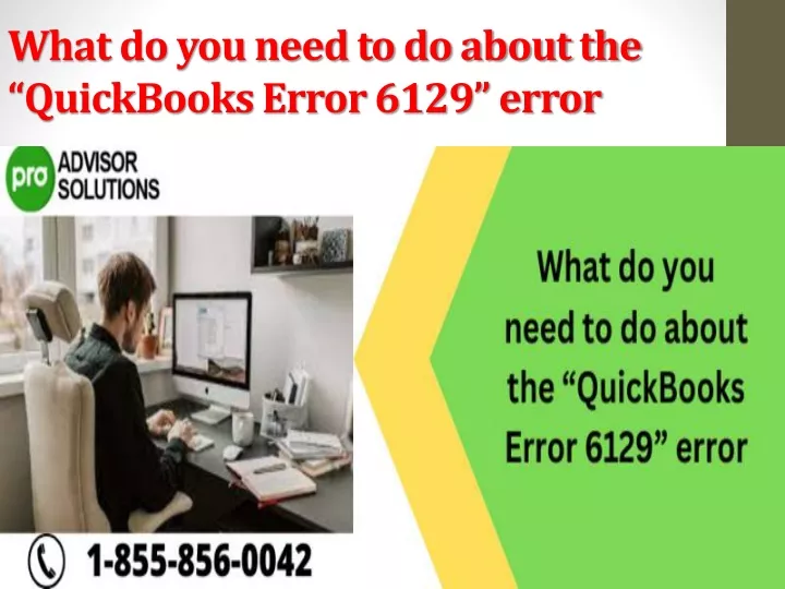 what do you need to do about the quickbooks error 6129 error