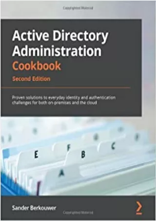 READ Active Directory Administration Cookbook Proven solutions to everyday identity
