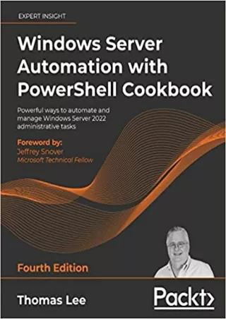 EBOOK Windows Server Automation with PowerShell Cookbook Powerful ways to automate and