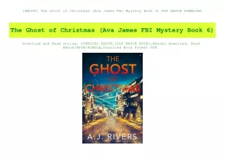 {EBOOK} The Ghost of Christmas (Ava James FBI Mystery Book 6) PDF EBOOK DOWNLOAD