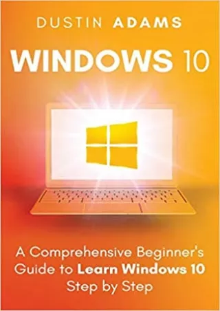 DOWNLOAD Windows 10 A Comprehensive Beginner s Guide to Learn Windows 10 Step by Step