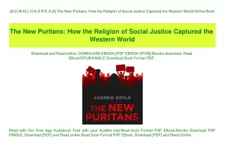[D.O.W.N.L.O.A.D R.E.A.D] The New Puritans How the Religion of Social Justice Captured the Western World Online Book