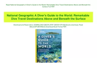 Read National Geographic A Diver's Guide to the World Remarkable Dive Travel Destinations Above and Beneath the Surface