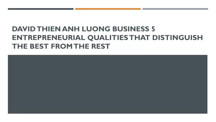 david thien anh luong business 5 entrepreneurial qualities that distinguish the best from the rest