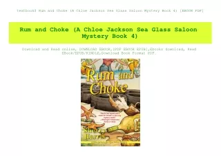 textbook$ Rum and Choke (A Chloe Jackson Sea Glass Saloon Mystery Book 4) [EBOOK PDF]