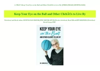 (P.D.F. FILE) Keep Your Eye on the Ball and Other ClichÃƒÂ©s to Live By [[FREE] [READ] [DOWNLOAD]]