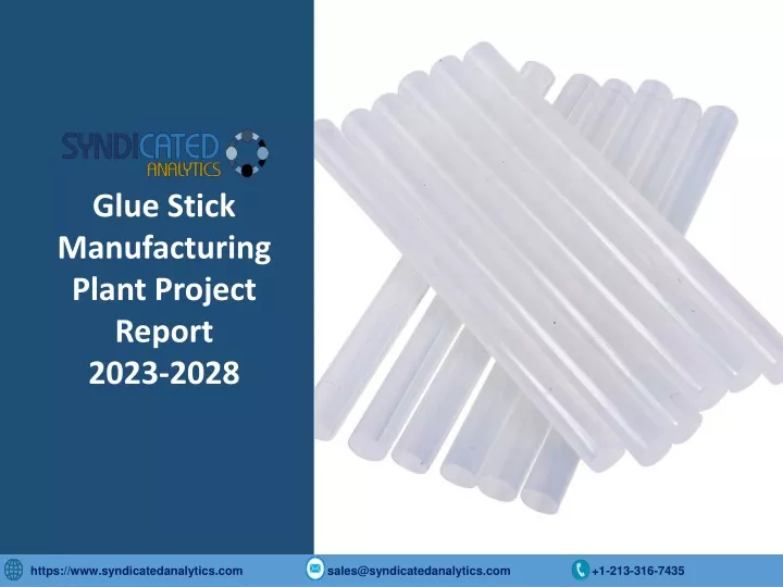 glue stick manufacturing plant project report