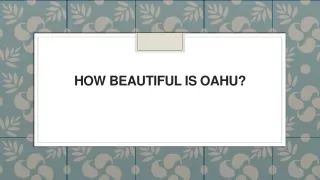 How Beautiful is Oahu