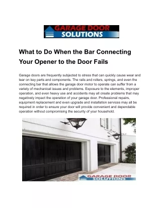 What to Do When the Bar Connecting Your Opener to the Door Fails