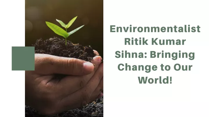 environmentalist ritik kumar sihna bringing