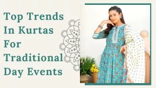 Top Trends In Kurtas For Traditional Day Events
