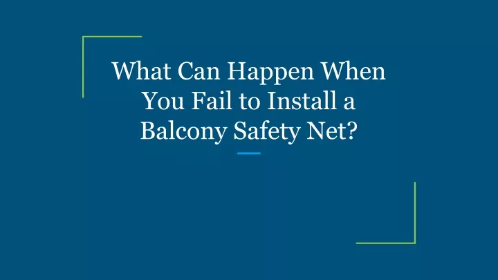 what can happen when you fail to install
