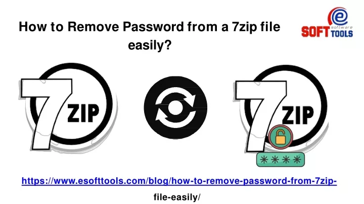 how to remove password from a 7zip file easily
