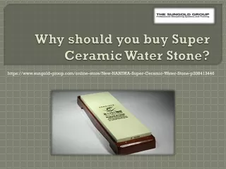 Why should you buy Super Ceramic Water Stone