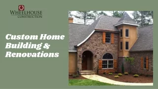 Greenville Custom Home Building & Renovations | Wheelhouse Construction