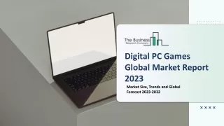 digital pc games global market report 2023