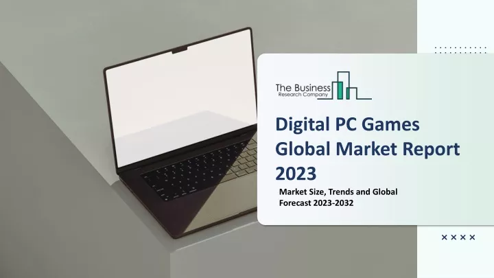 digital pc games global market report 2023