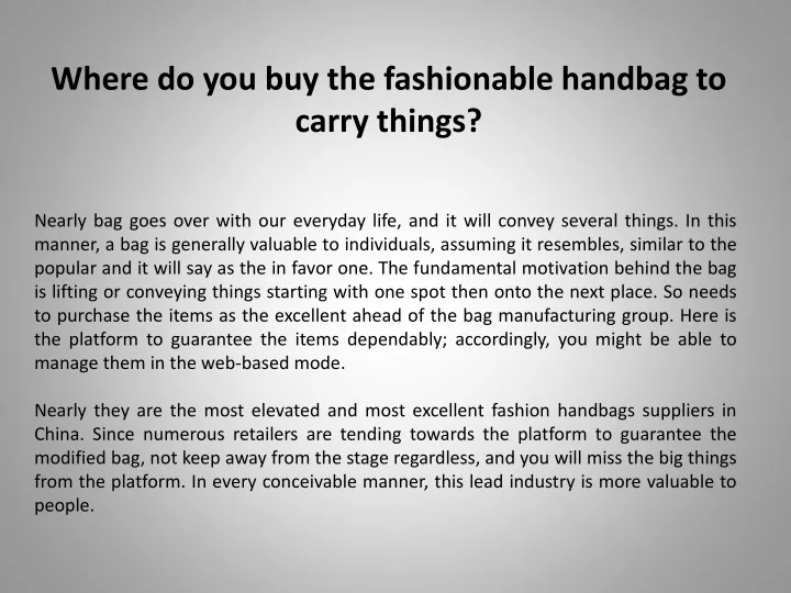 where do you buy the fashionable handbag to carry