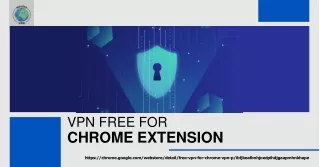 Are you looking for a VPN free for Chrome Extension?