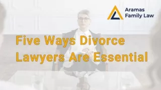 Five Ways Divorce Lawyers Are Essential