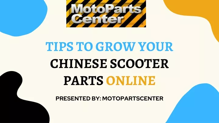 tips to grow your chinese scooter parts online