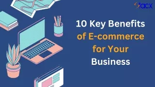 10 Key Benefits of Ecommerce for Your Business