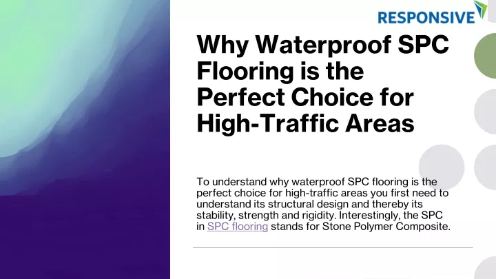 why waterproof spc flooring is the perfect choice for high traffic areas