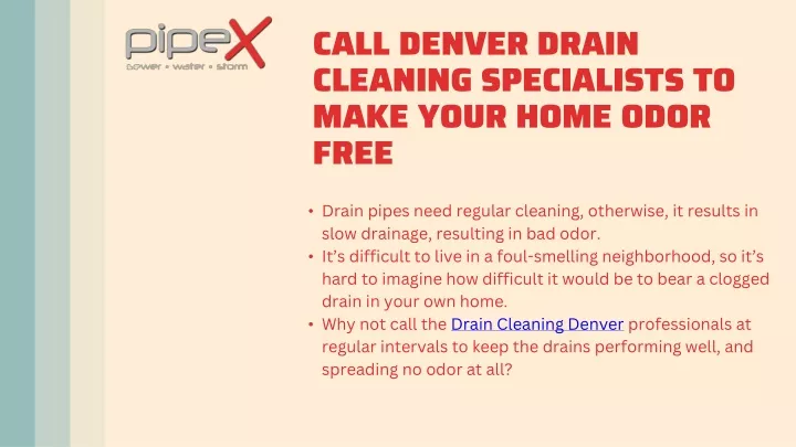 call denver drain cleaning specialists to make
