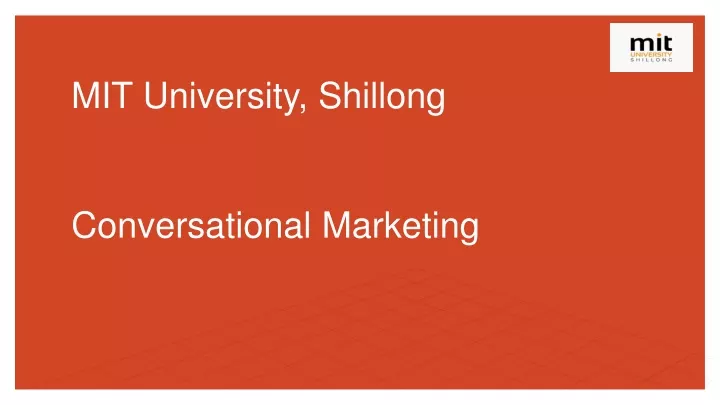 mit university shillong conversational marketing