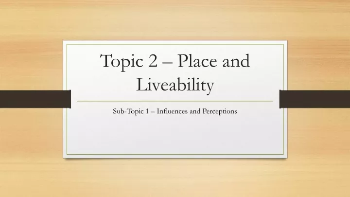topic 2 place and liveability