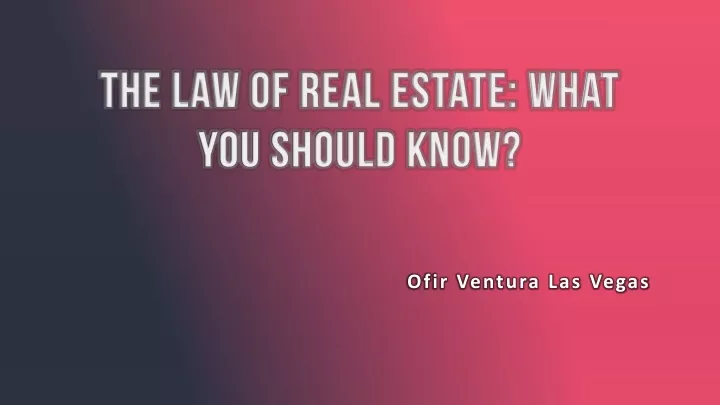 the law of real estate what you should know